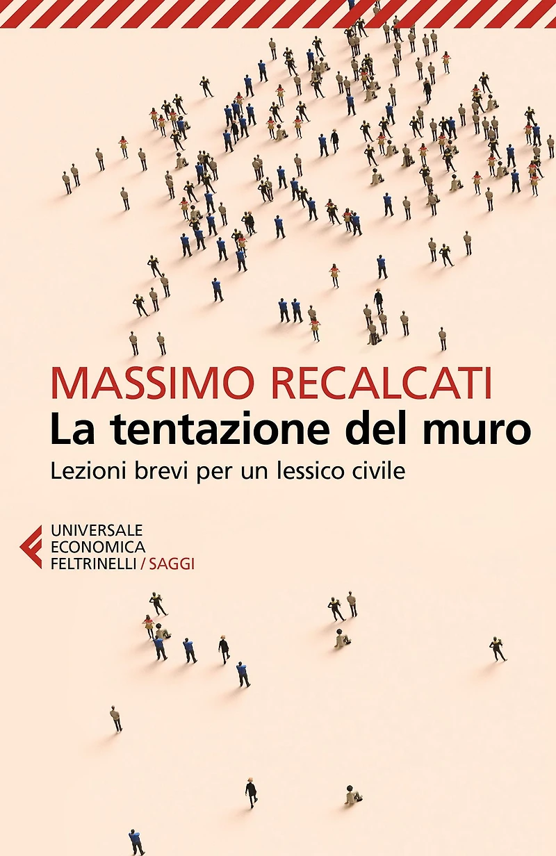 La tentazione del muro: Lezioni brevi per un lessico civile