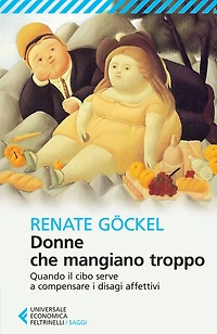 Donne che mangiano troppo: Quando il cibo serve a compensare i disagi affettivi