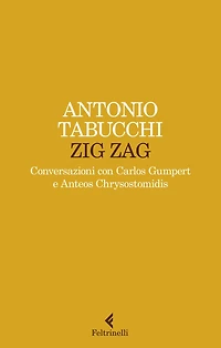 Zig zag: Conversazioni con Carlos Gumpert e Anteos Chrysostomidis