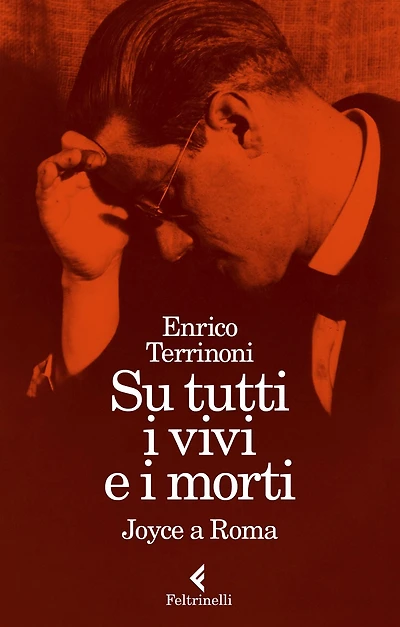 Su tutti i vivi e i morti: Joyce a Roma