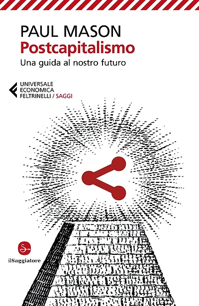 Postcapitalismo: Una guida al nostro futuro