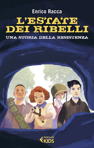 L'estate dei ribelli: Una storia della Resistenza