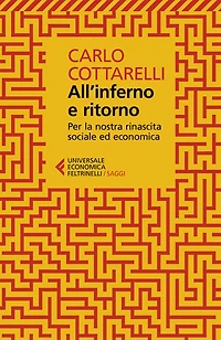 All'inferno e ritorno: Per la nostra rinascita sociale ed economica