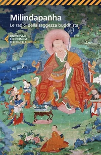 Milindapanha: Le radici della saggezza buddhista