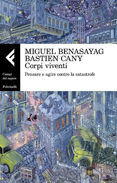 Corpi viventi: Pensare e agire contro la catastrofe