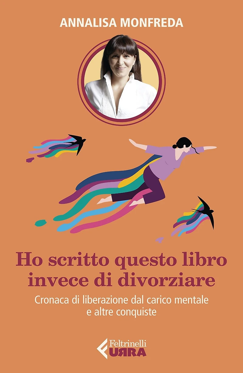 Ho scritto questo libro invece di divorziare: Cronaca di liberazione dal carico mentale, e altre conquiste