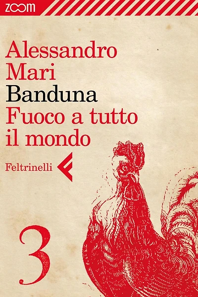 Banduna - 3. Fuoco a tutto il mondo