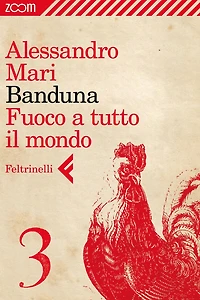 Banduna - 3. Fuoco a tutto il mondo