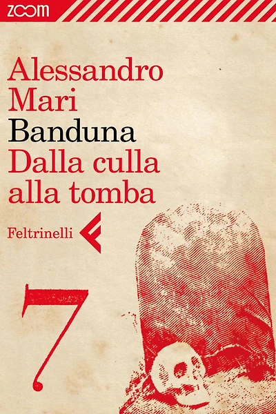 Banduna - 7. Dalla culla alla tomba