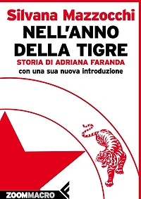 Nell'anno della tigre: Storia di Adriana Faranda