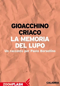 La memoria del lupo: Un racconto per Paolo Borsellino