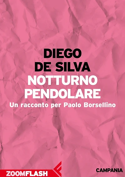 Notturno pendolare: Un racconto per Paolo Borsellino