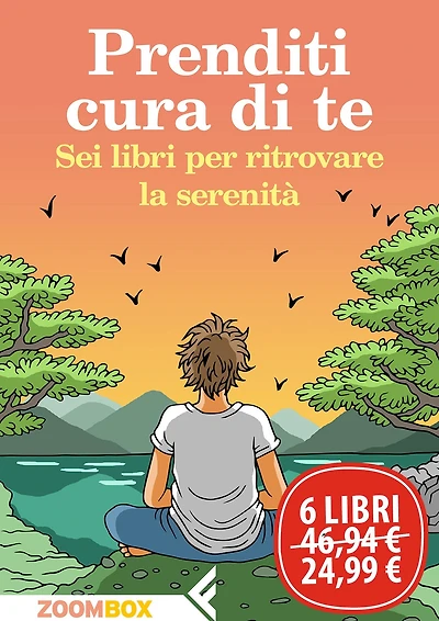 Prenditi cura di te: Sei libri per ritrovare la serenità