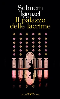Il palazzo delle lacrime