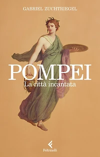 Pompei: La città incantata