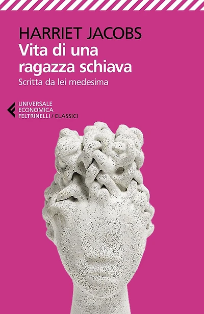 Vita di una ragazza schiava: Raccontata da lei medesima