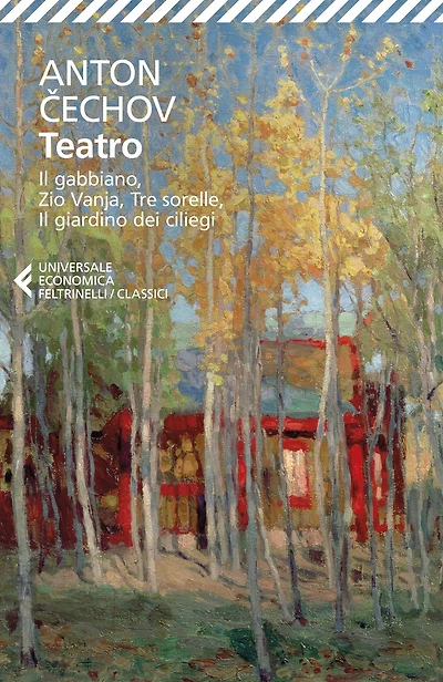Teatro: Il gabbiano, Zio Vanja, Tre sorelle, Il giardino dei ciliegi
