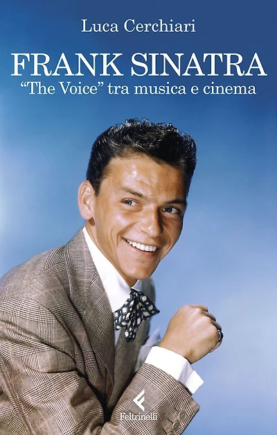 Frank Sinatra: "The Voice" tra musica e cinema