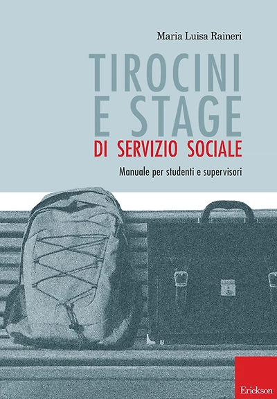 Tirocini e stage di servizio sociale: Manuale per studenti e supervisori