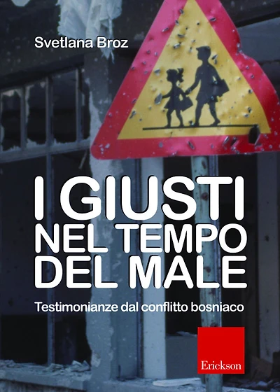 I giusti nel tempo del male: Testimonianze dal conflitto bosniaco