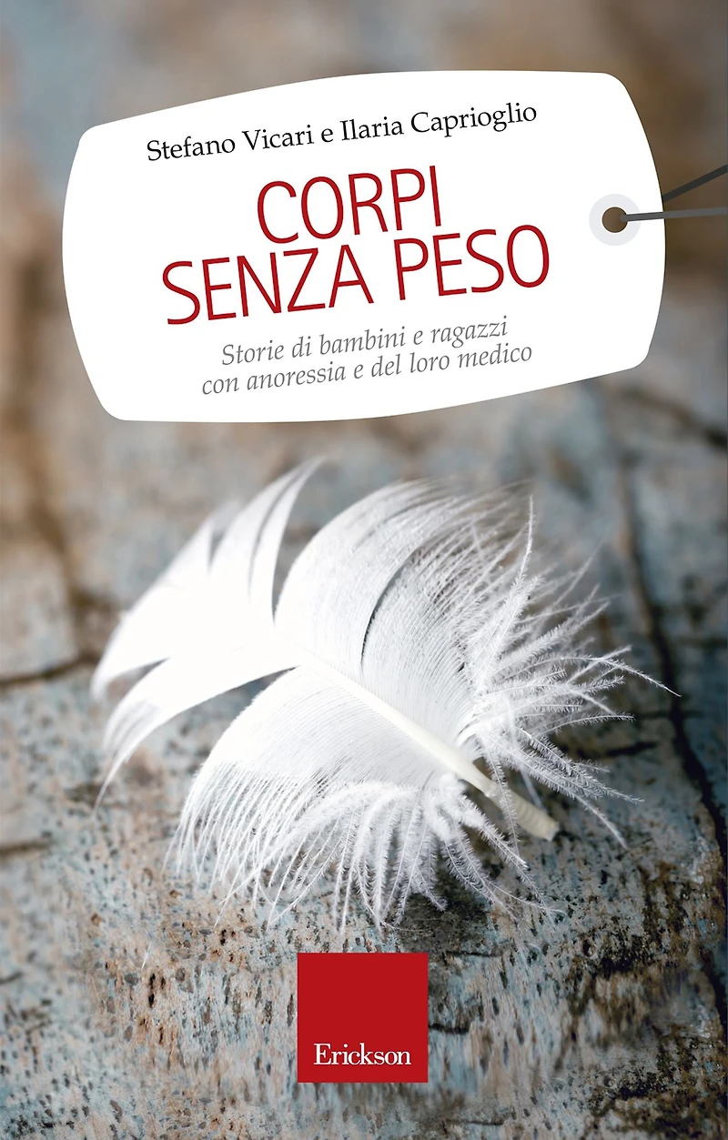 Corpi senza peso: Storie di bambini e ragazzi con anoressia e di una guarigione possibile