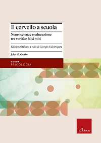 Il cervello a scuola: Neuroscienze e educazione tra verità e falsi miti