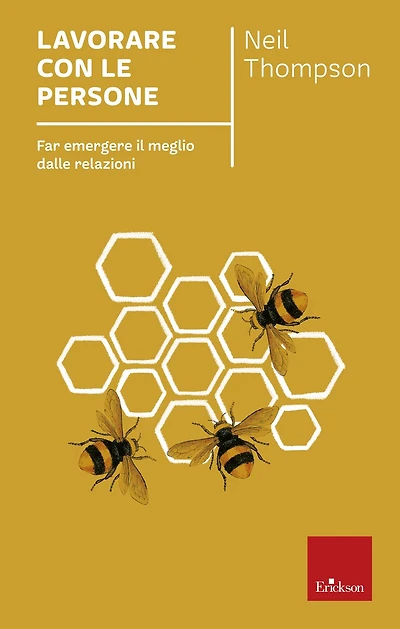 Lavorare con le persone: Far emergere il meglio dalle relazioni