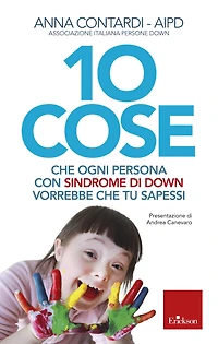 10 cose che ogni persona con sindrome di Down vorrebbe che tu sapessi