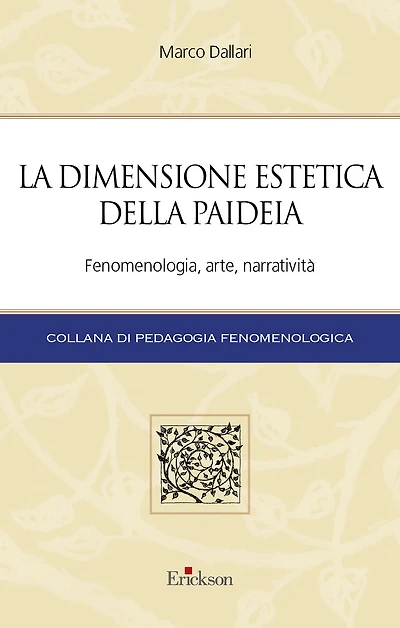 La dimensione estetica della paideia: Fenomenologia, arte, narratività