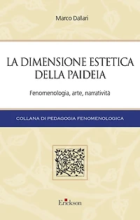 La dimensione estetica della paideia: Fenomenologia, arte, narratività