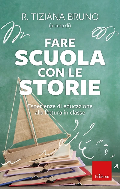 Fare scuola con le storie: Esperienze di educazione alla lettura in classe
