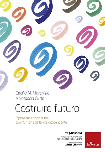 Costruire futuro: Ripensare il dopo di noi con l'Officina della vita indipendente