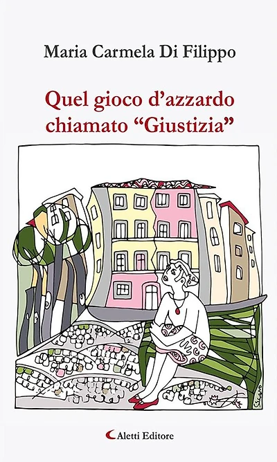 Quel gioco d'azzardo chiamato "Giustizia"