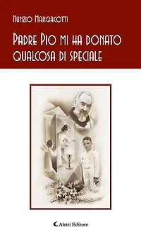 Padre Pio mi ha donato qualcosa di speciale