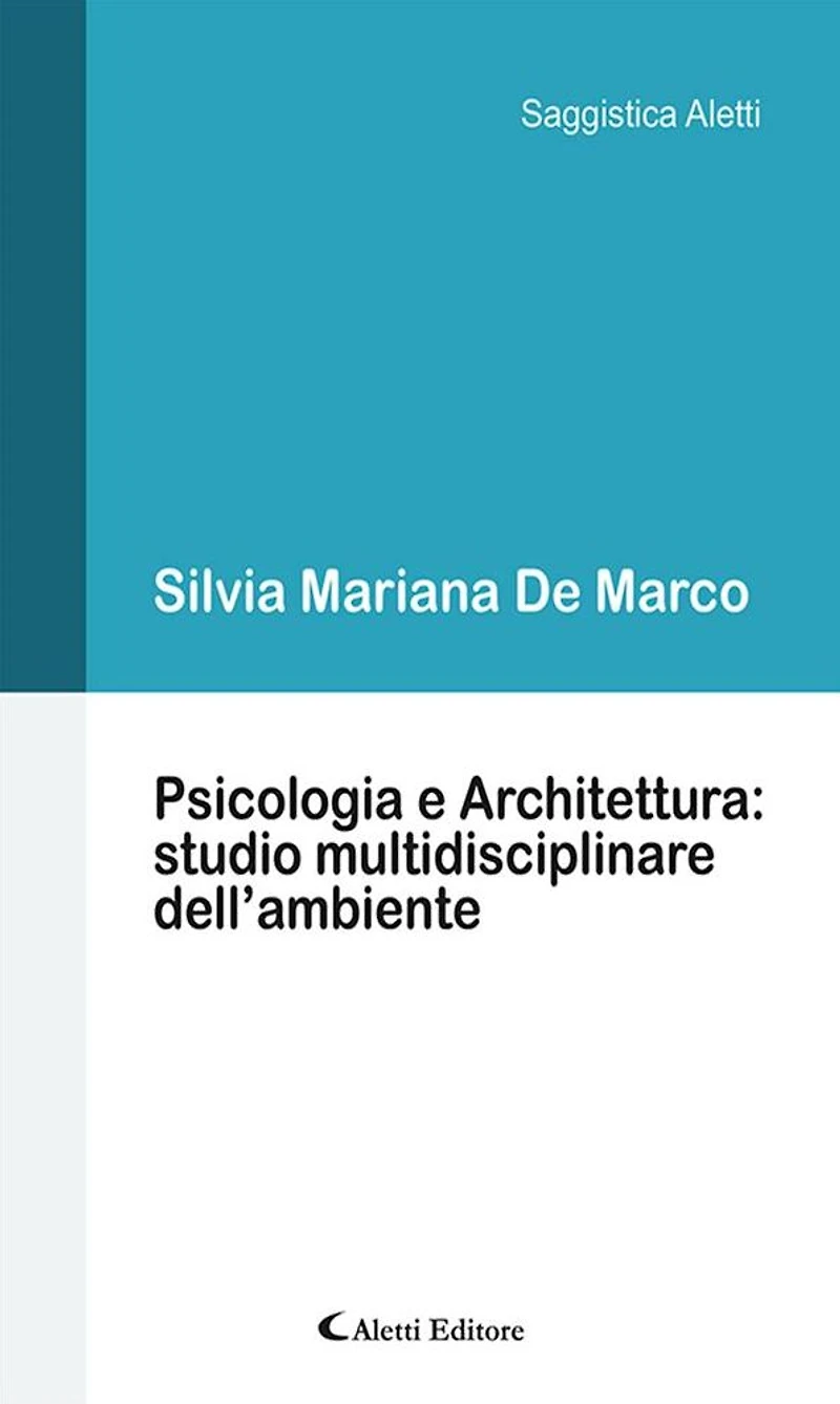 Psicologia e Architettura: studio multidisciplinare dell'ambiente