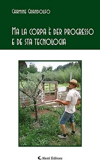 Ma la corpa è der progresso e de sta tecnologia