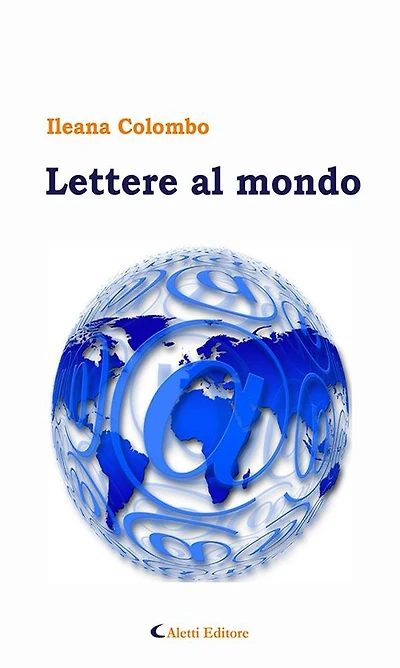 Lettere al mondo e-mails di una prof tra attualità e poesia