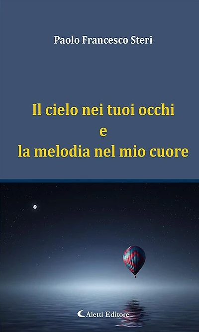 Il cielo nei tuoi occhi e la melodia nel mio cuore