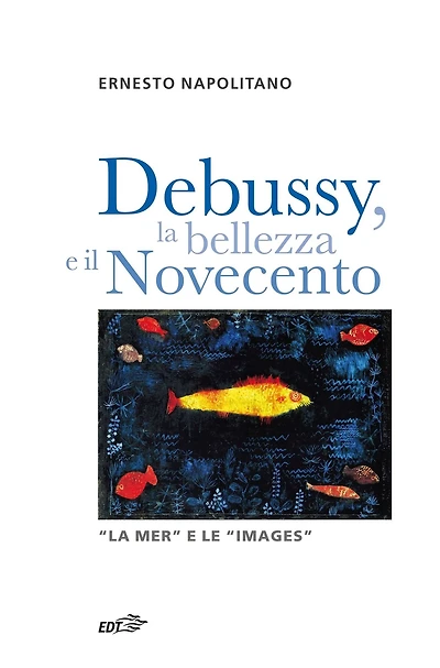 Debussy, la bellezza e il Novecento: "La Mer" e le "Images"