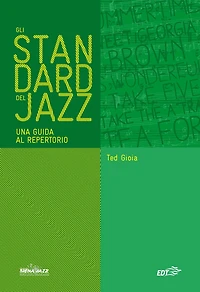 Gli standard del jazz: Una guida al repertorio