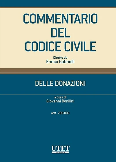 Commentario del Codice civile - Delle Donazioni (Artt. 769-809)