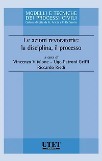Le azioni revocatorie: la disciplina, il processo