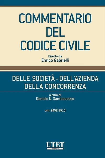 Delle società - Dell'azienda - Della concorrenza, artt. 2452-2510 - vol. III