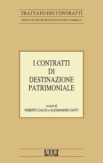 Trattato dei contratti - Vol. XIX: I contratti di destinazione patrimoniale