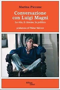 Conversazione con Luigi Magni - La vita, il cinema, la politica