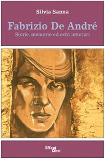 Fabrizio De André - Storie, memorie ed echi letterari
