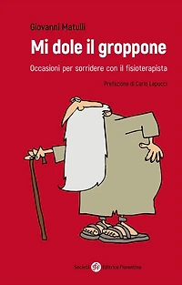 Mi dole il groppone: Occasioni per sorridere con il fisioterapista