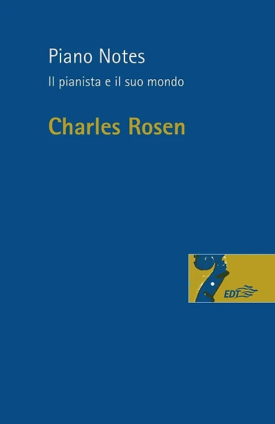 Piano Notes: Il pianista e il suo mondo