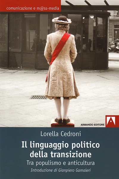 Il linguaggio politico della transizione. Tra populismo e anticultura