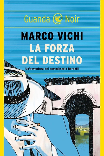 La forza del destino: Un'indagine del commissario Bordelli